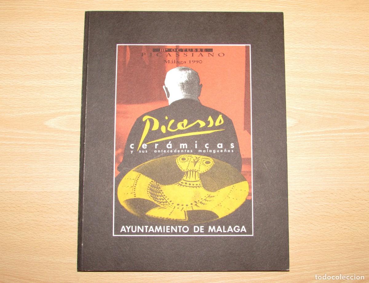 Arte: Picasso cer&aacute;micas y sus antecedentes malague&ntilde;os Ayuntamiento de M&aacute;laga 1990