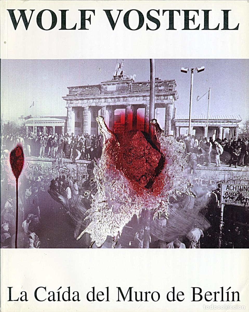 Arte: Wolf Vostell / La Ca&iacute;da del Muro de Berl&iacute;n - Foto 1