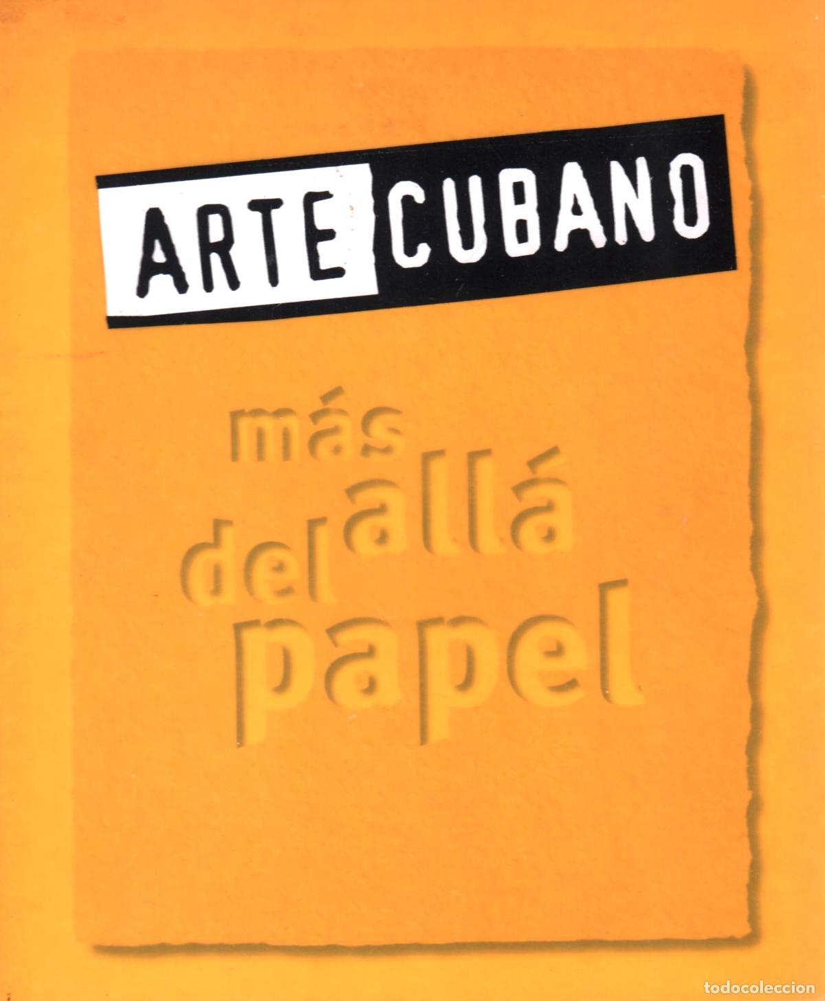 Arte: ARTE CUBANO M&Aacute;S ALL&Aacute; DEL PAPEL ED CAJA MADRID 1999 1&ordf; EDICI&Oacute;N I.S.B.N 84-7506-487-6 CARPINTEROS PE&Ntilde;A