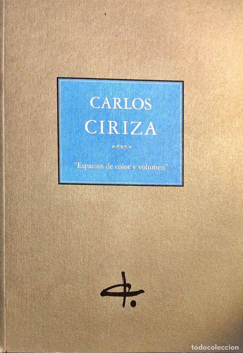 Arte: CARLOS CIRIZA: &rdquo;ESPACIOS DE COLOR Y VOLUMEN&rdquo;, 2000
