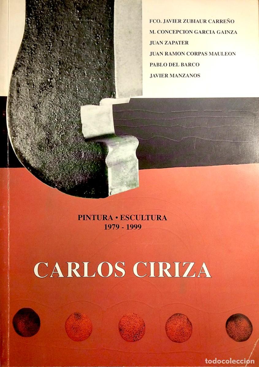 Arte: CARLOS CIRIZA: PINTURA - ESCULTURA 1979-1999