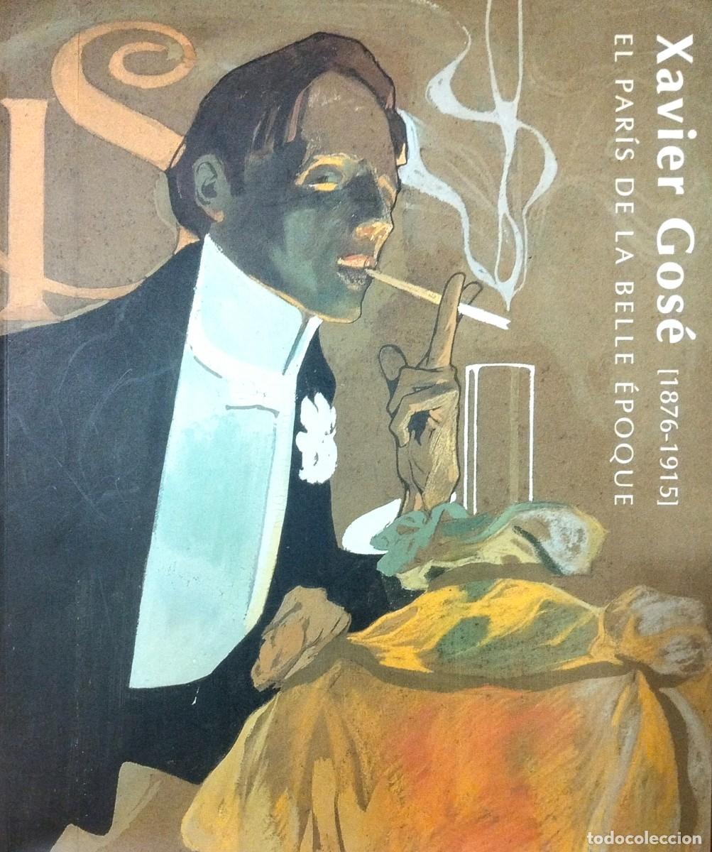 Arte: XAVIER GOS&Eacute; (1876-1915): EL PAR&Iacute;S DE LA BELLE &Eacute;POQUE, 1999