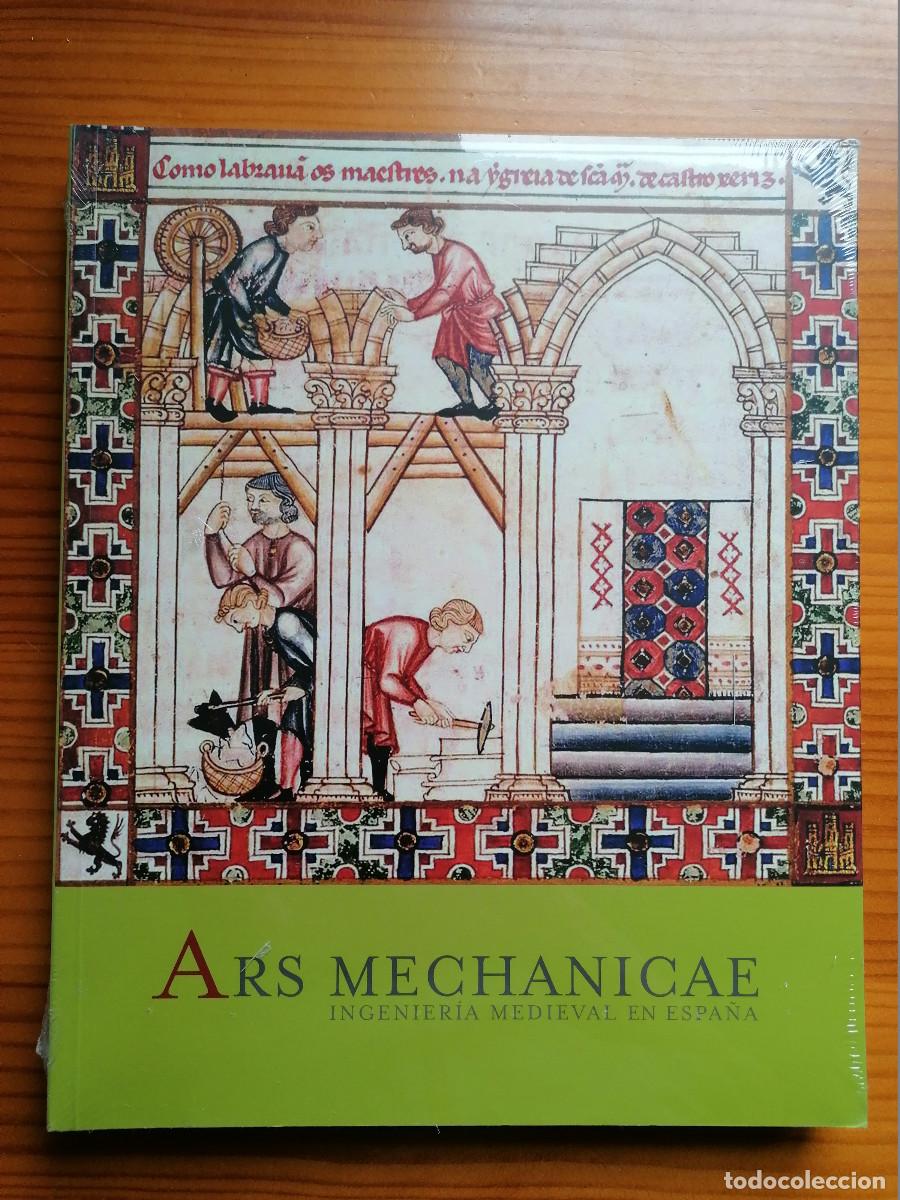 Arte: Ars mechanicae. Ingenier&iacute;a medieval en Espa&ntilde;a. Sin desprecintar.