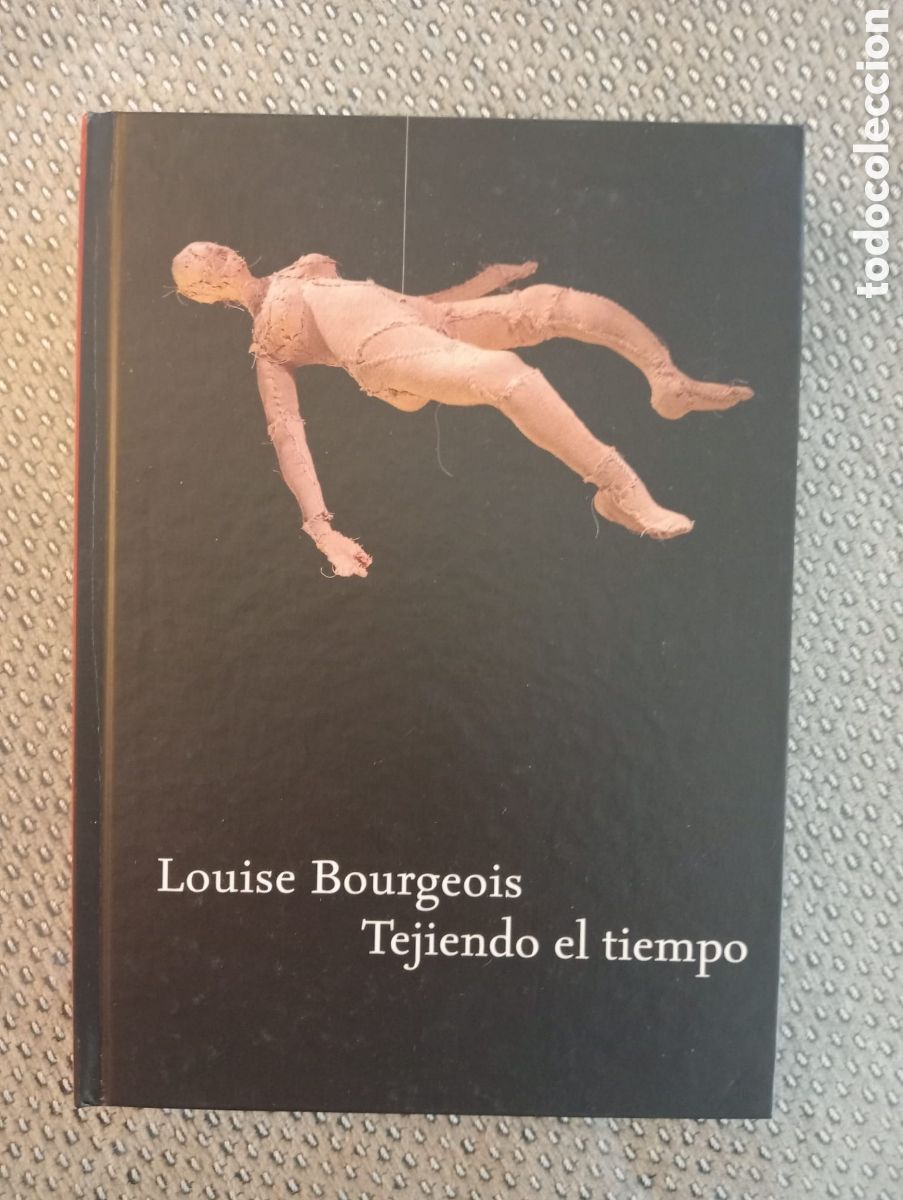 Arte: TEJIENDO EL TIEMPO / Louise Bourgeois