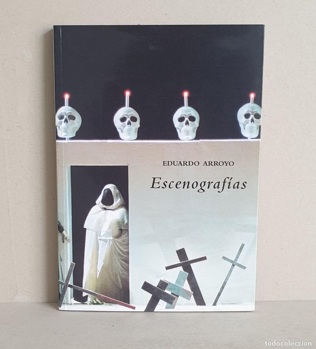 Art: Eduardo Arroyo. Escenograf&iacute;as. Circulo de Bellas Artes, Madrid. 2004.