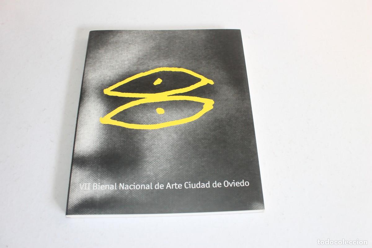 Arte: Cat&aacute;logo VII Bienal Nacional de Arte Ciudad de Oviedo - Arte Contempor&aacute;neo Asturiano - 1996