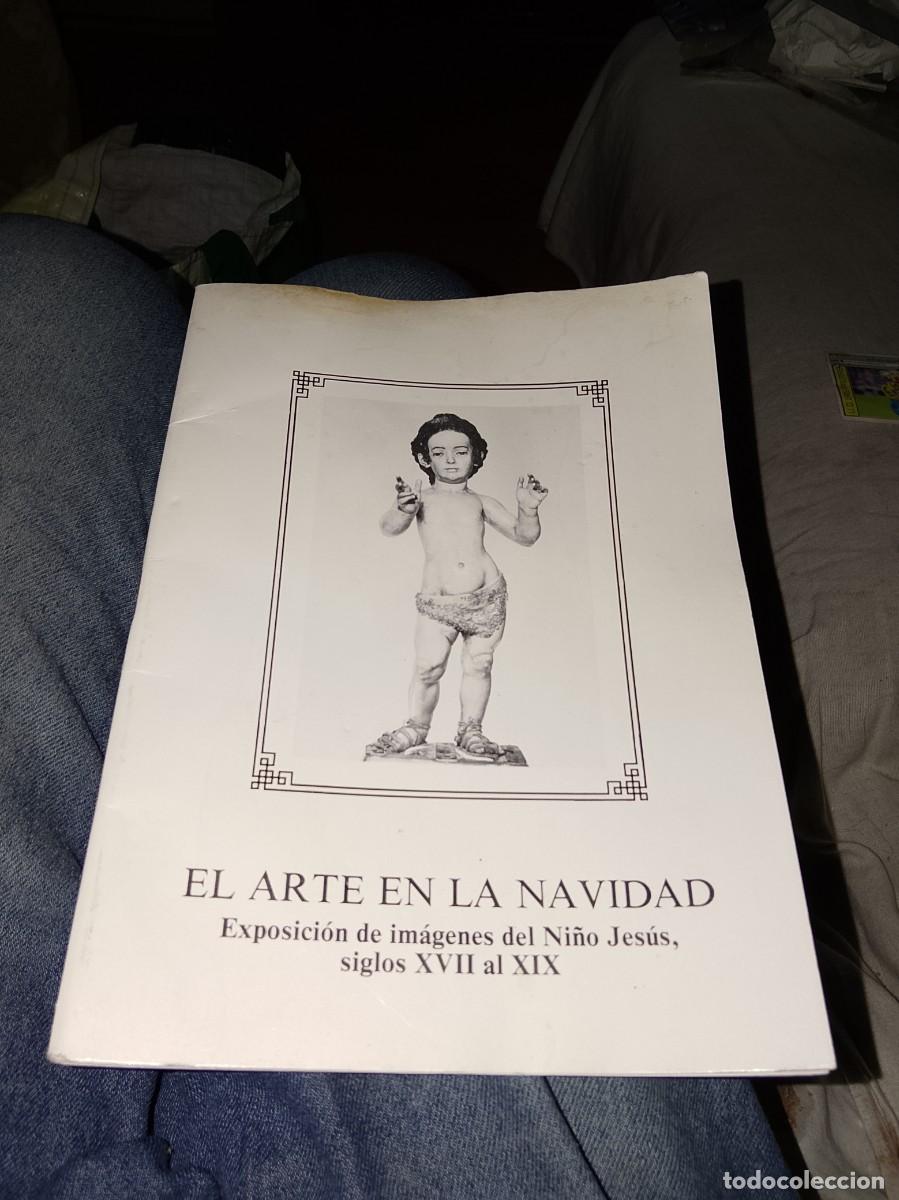 Arte: El arte en la navidad exposici&oacute;n de im&aacute;genes del Ni&ntilde;o Jes&uacute;s siglos XVII al XIX