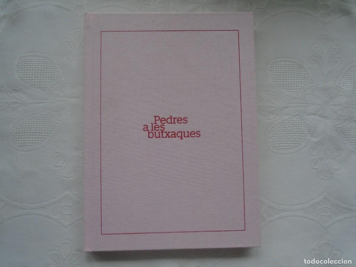 Arte: VV.AA. PEDRES A LES BUTXAQUES. 2025. EXPOSICI&Oacute;N ESPAI LLUC FLUX&Agrave;, MAR&Ccedil; 2023. EDICI&Oacute;: 101 EJEMPLARES.
