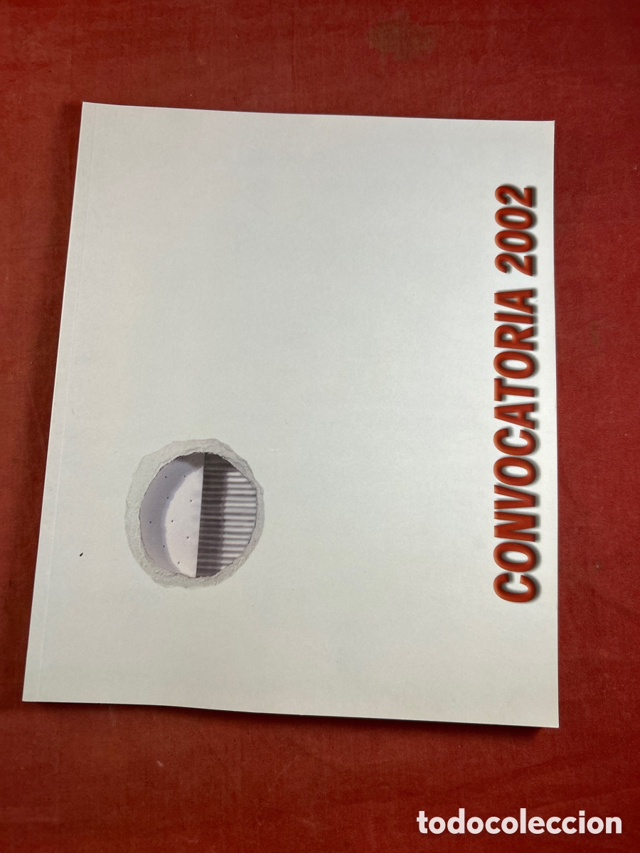 Kunst: Cat&aacute;logo de la exposici&oacute;n de la convocatoria de artes pl&aacute;sticas 2002