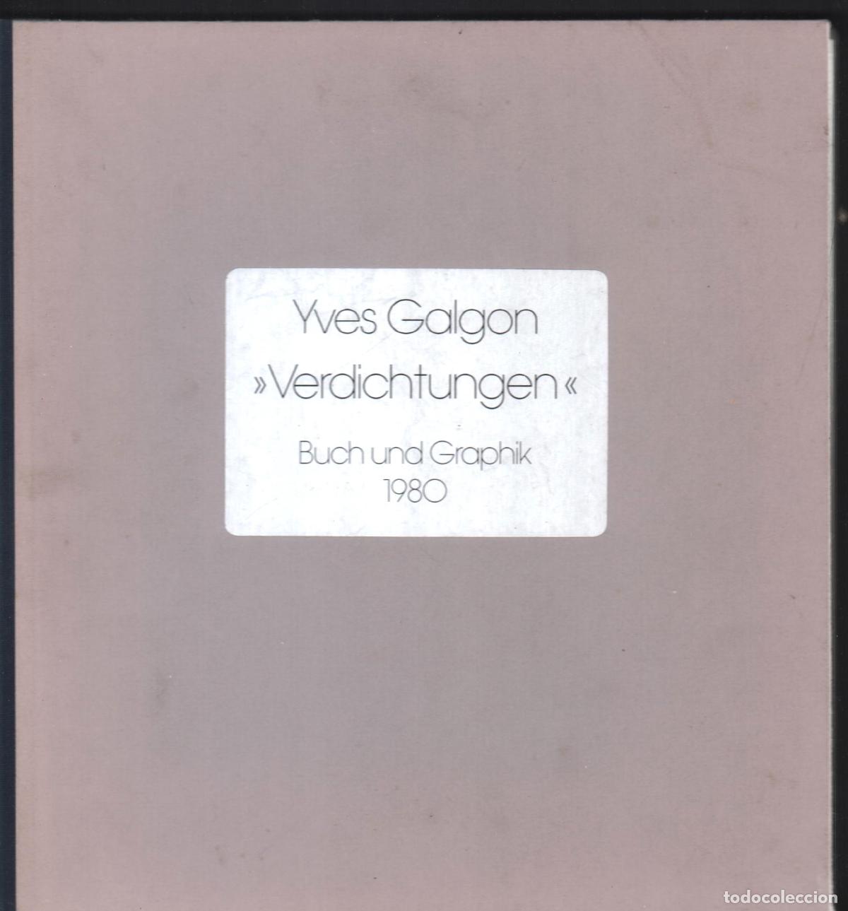 Arte: YVES GALGON LIBRO EDICI&Oacute;N LIMITADA CON SERIGRAF&Iacute;A FIRMADA NUMERAD EDICI&Oacute;N 91/1000 ISBN 3-921448-07-7