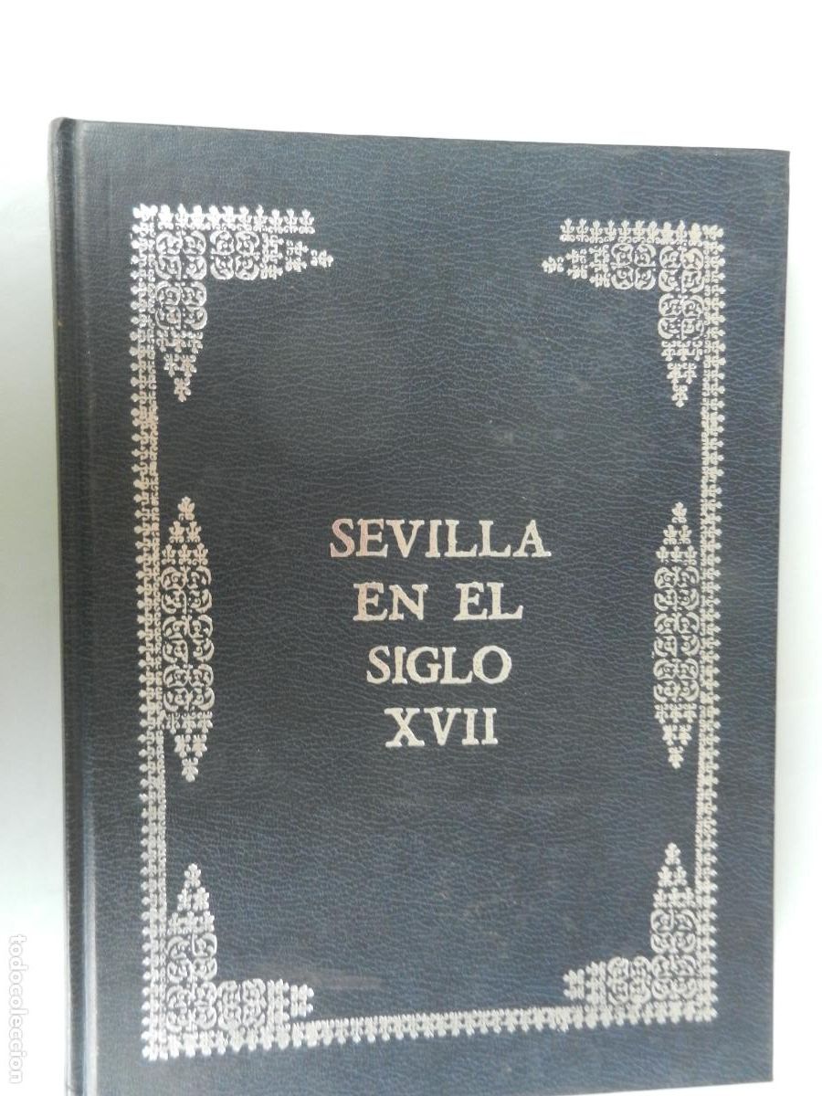 Arte: SEVILLA EN EL SIGLO XVII-EXPOSICI&Oacute;N MUSEO DE ARTES Y COSTUMBRES POPULARES DICIEMBRE 1983/ENERO 1984.