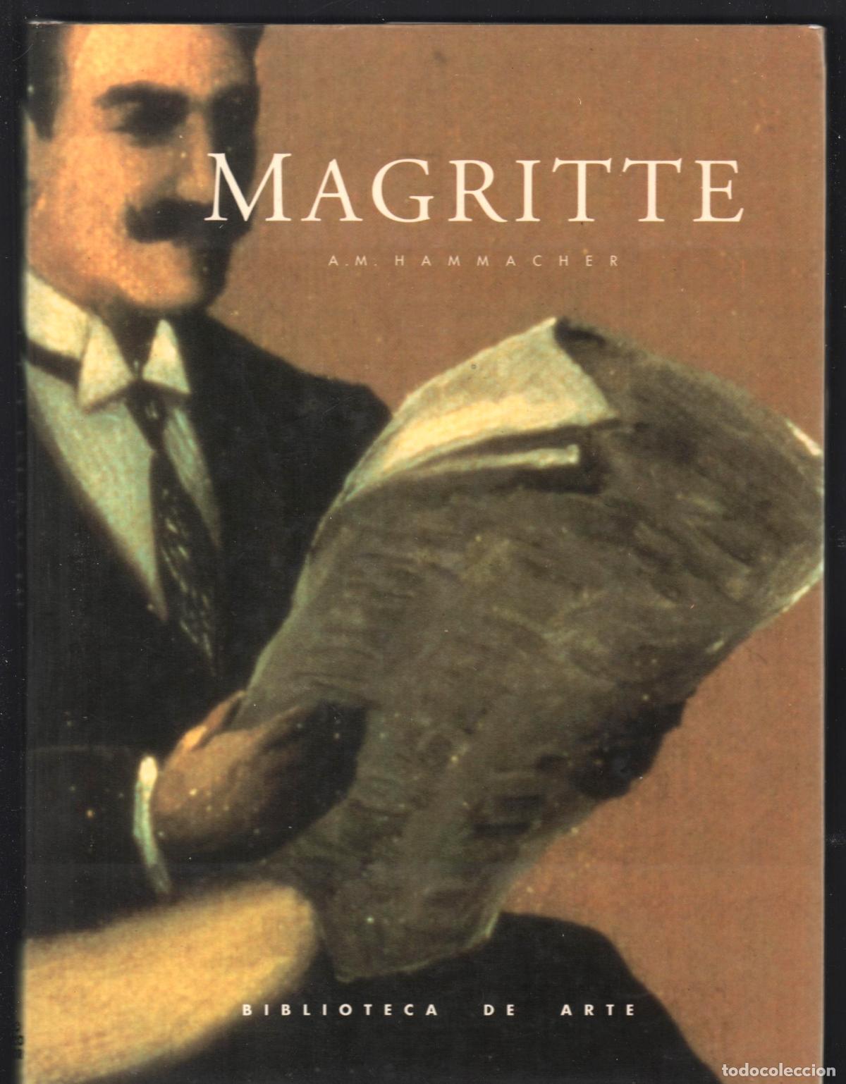 Arte: REN&Eacute; MAGRITTE A.M. HAMMACHER JULIO OLLERO ED 1991 1&ordf; EDICI&Oacute;N ISBN 84-7896-028-7 M&Aacute;SCARA MODELO ROJO
