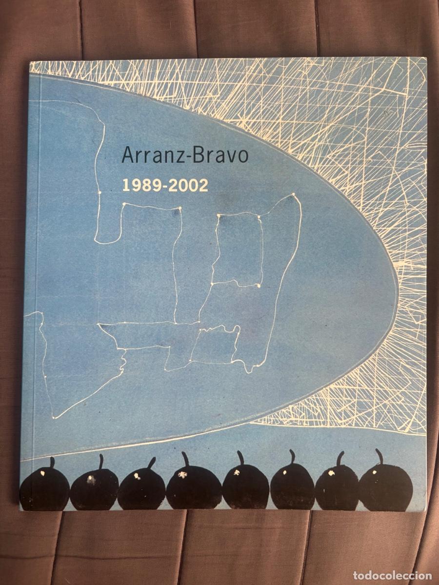 Arte: Arranz-Bravo 1989-2002 - Catalogo firmado y dedicado con dibujo original