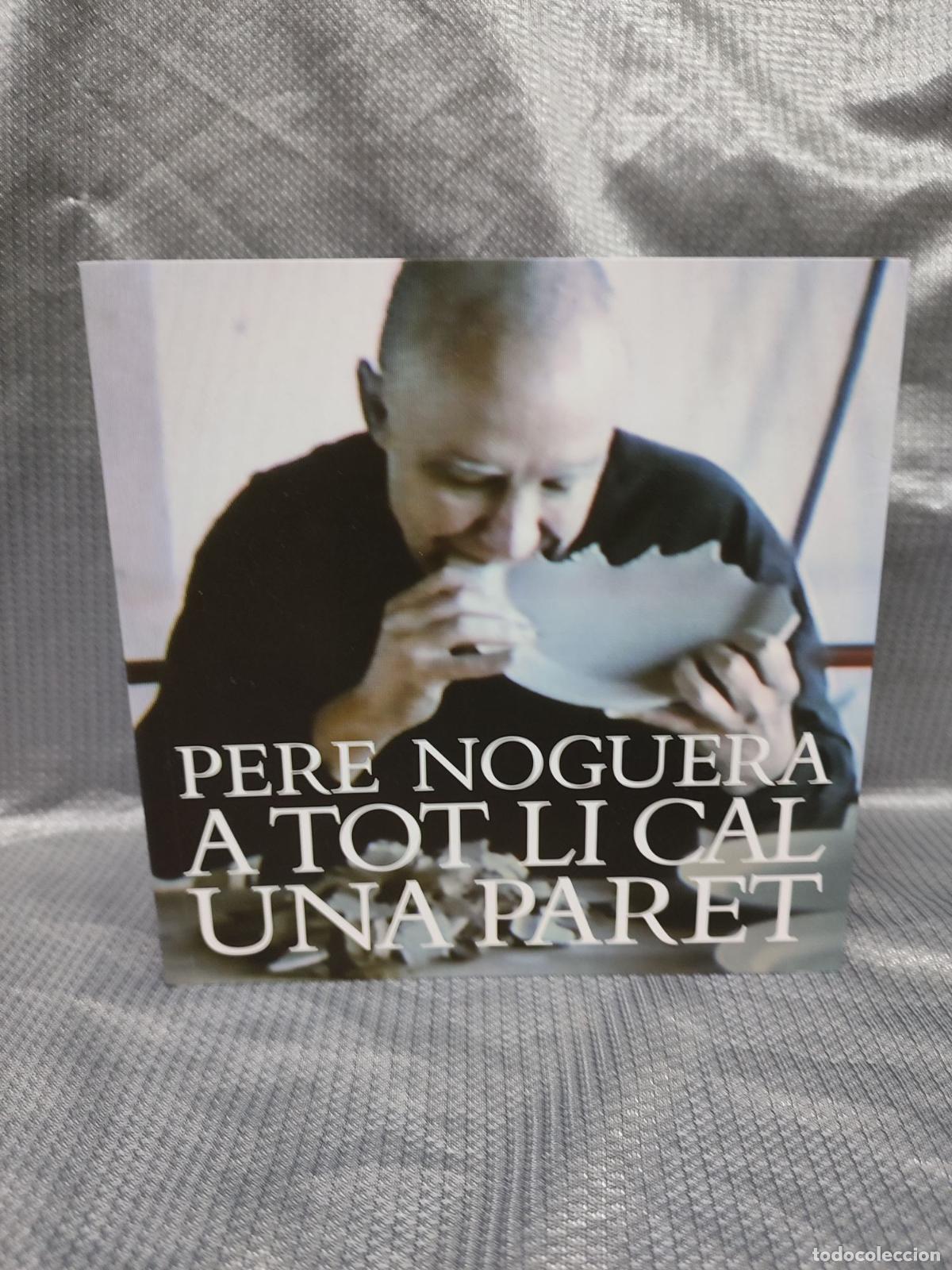 Arte: PERE NOGUERA. A TOT LI CAL UNA PARET. FUNDACIO VILA CASAS. CATALOGO 2020