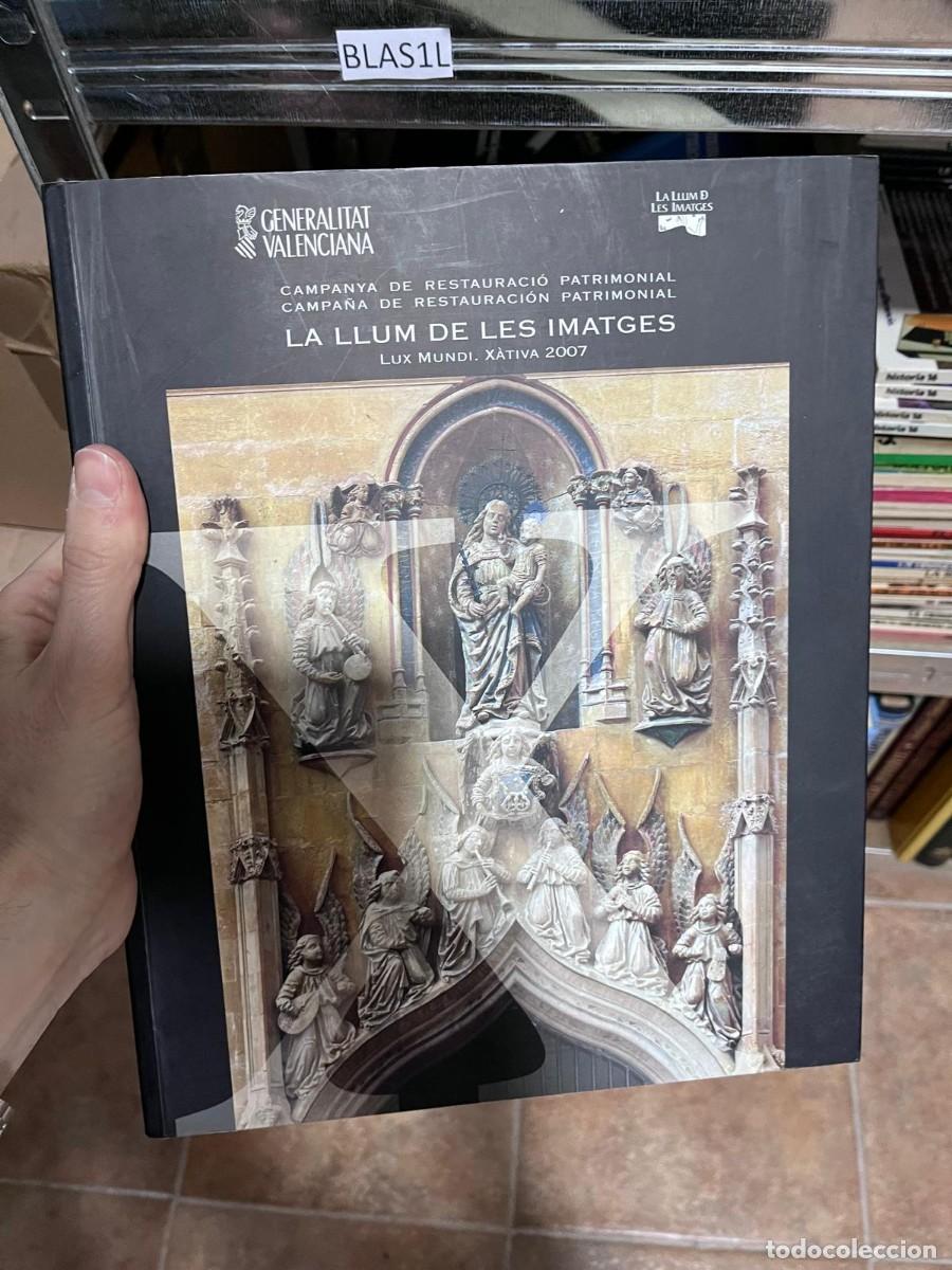 Arte: BLAS1L &mdash; La llum de les imatges. Lux Mundi. X&agrave;tiva 2007 &mdash; Generalitat Valenciana &mdash;