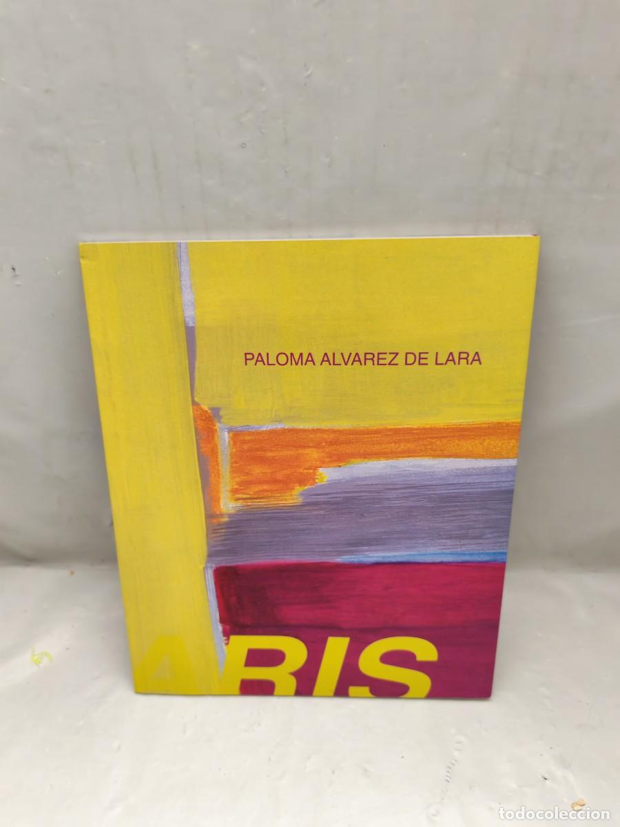 Art: Paloma &Aacute;lvarez de Lara: Par&iacute;s Par&iacute;s (Cat&aacute;logo exposici&oacute;n, Firma aut&oacute;grafa de Paloma &Aacute;lvarez de Lara)