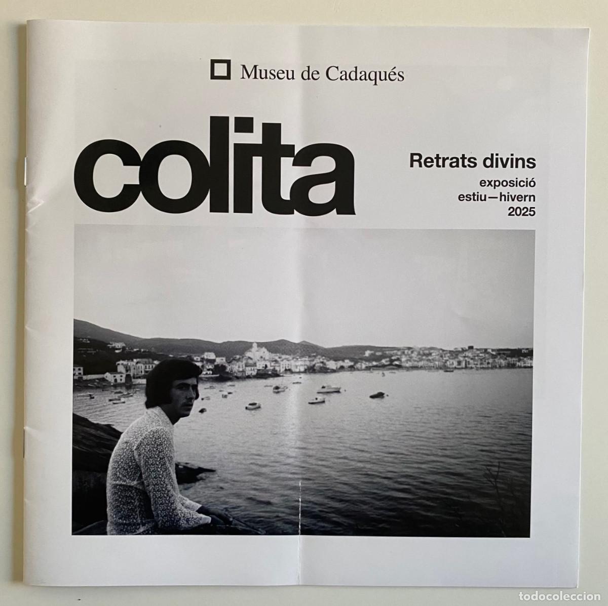 Arte: Colita, Retrats divins, Museu de Cadaqu&eacute;s, 12 p&aacute;g., texto en catal&aacute;n, castellano, franc&eacute;s. 2025