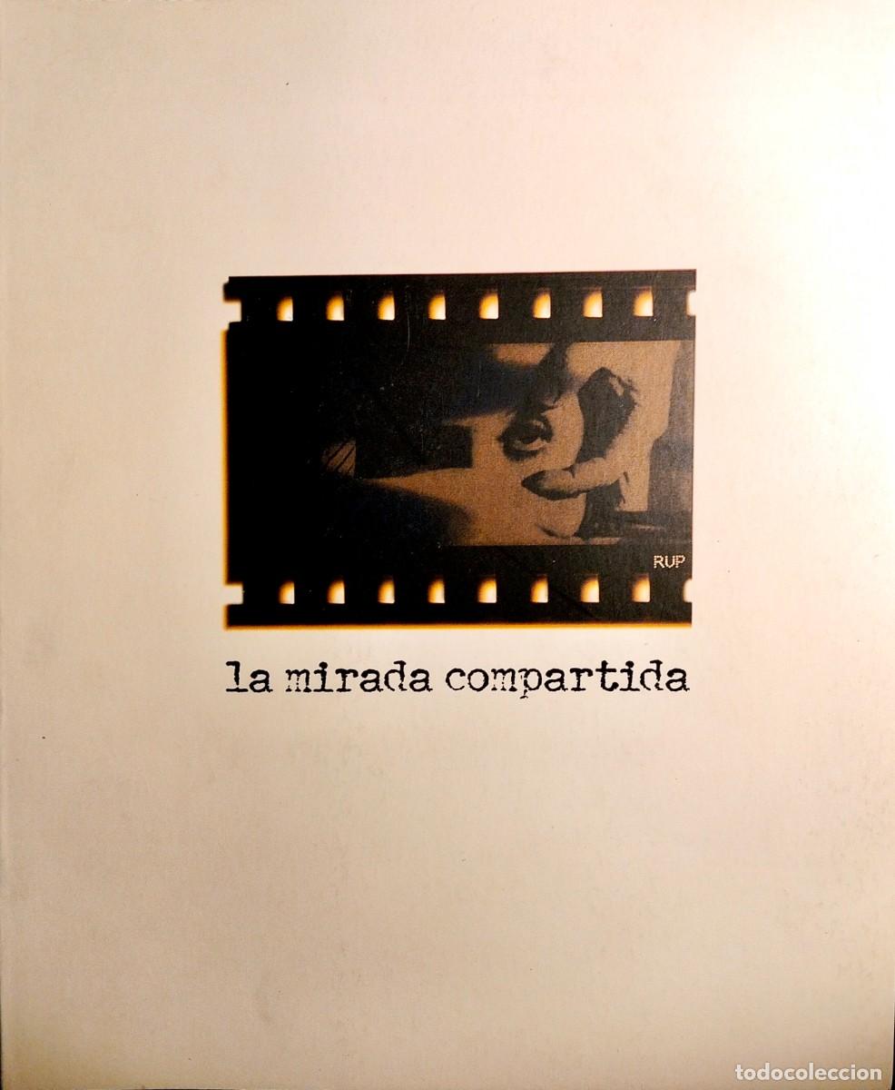 Arte: LA MIRADA COMPARTIDA, POR FERNANDO FRANC&Eacute;S, 2001