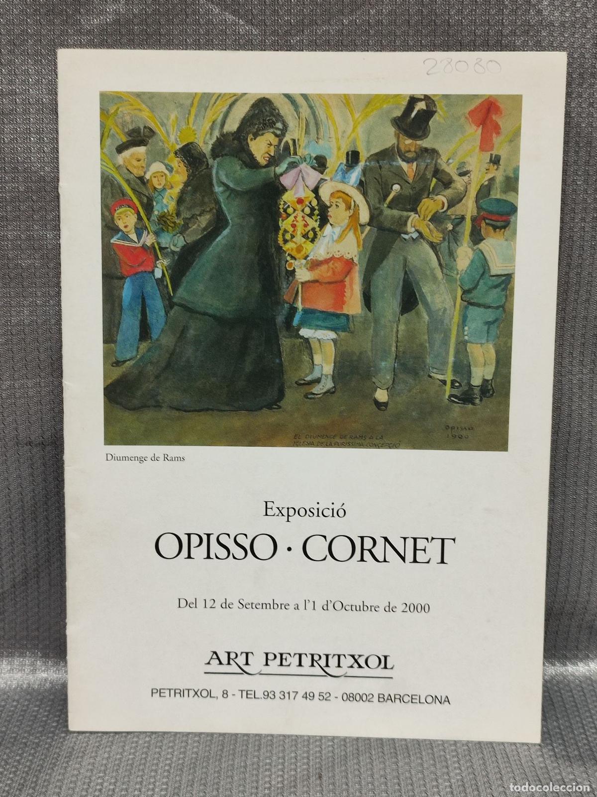 Arte: OPISSO - CORNET. SALA ART PRETITXOL. BARCELONA. A&Ntilde;O 2000. CATALOGO