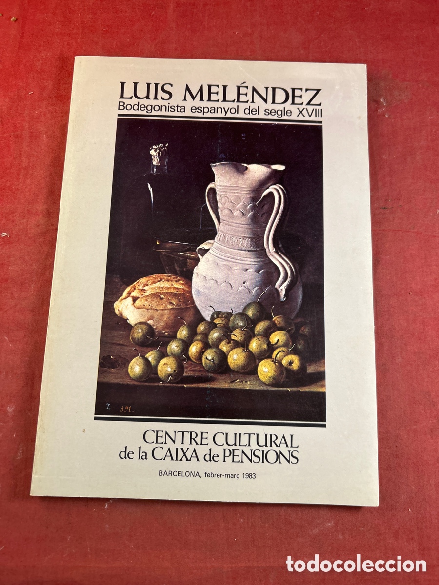 Arte: LUIS MEL&Eacute;NDEZ BODEGONISTA ESPANYOL DEL SEGLE XVIII