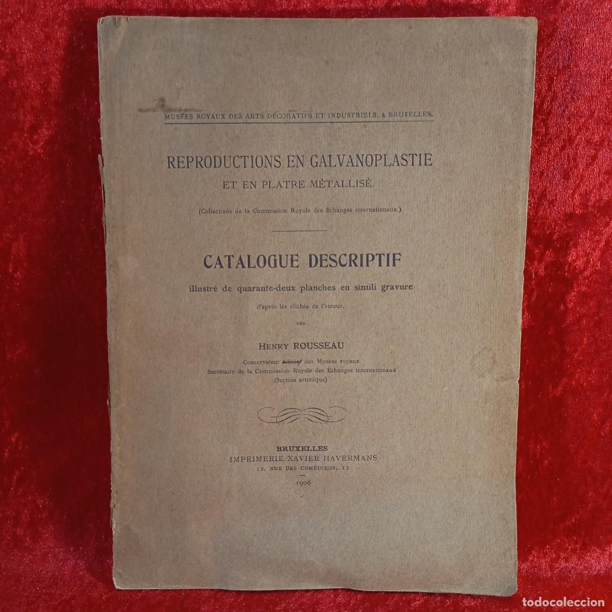 Arte: CATALOGUE DESCRIPTIF - HENRY ROUSSEAU - IMPRIMERIE XAVIER HAVERMANS - 1908 - CATALOGO ARTE / 5281