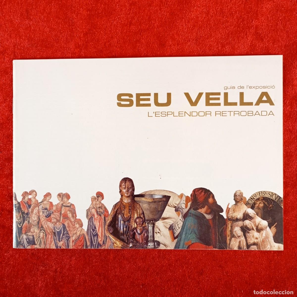 Arte: SEU VELLA, L'ESPLENDOR RETROBADA - GUIA DE L'EXPOSICI&Oacute; - 2003 - FUNDACI&Oacute; LA CAIXA / 5307