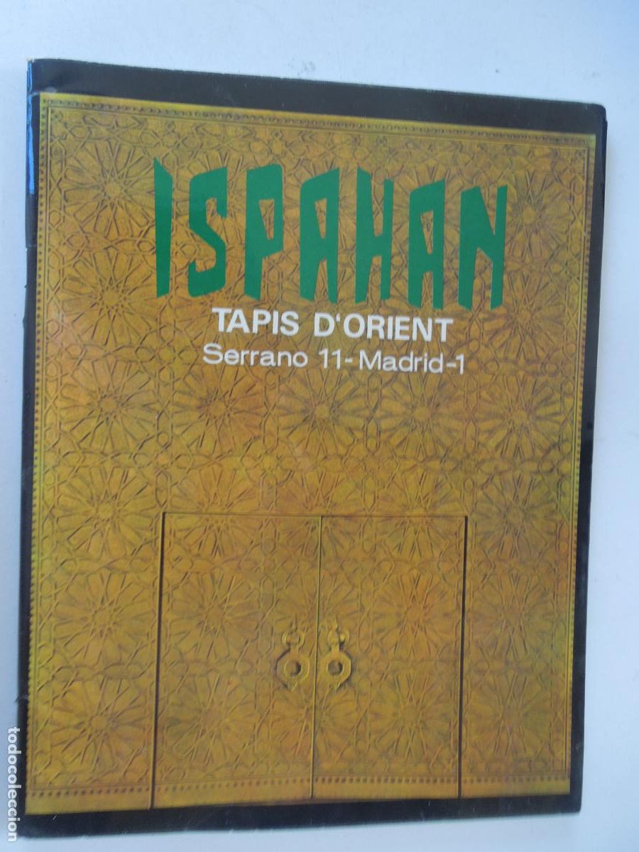 Arte: ISPAHAN - TAPIS D'ORIENT - SERRANO 11 - GUIA - CATALOGO DE ALFOMBRAS