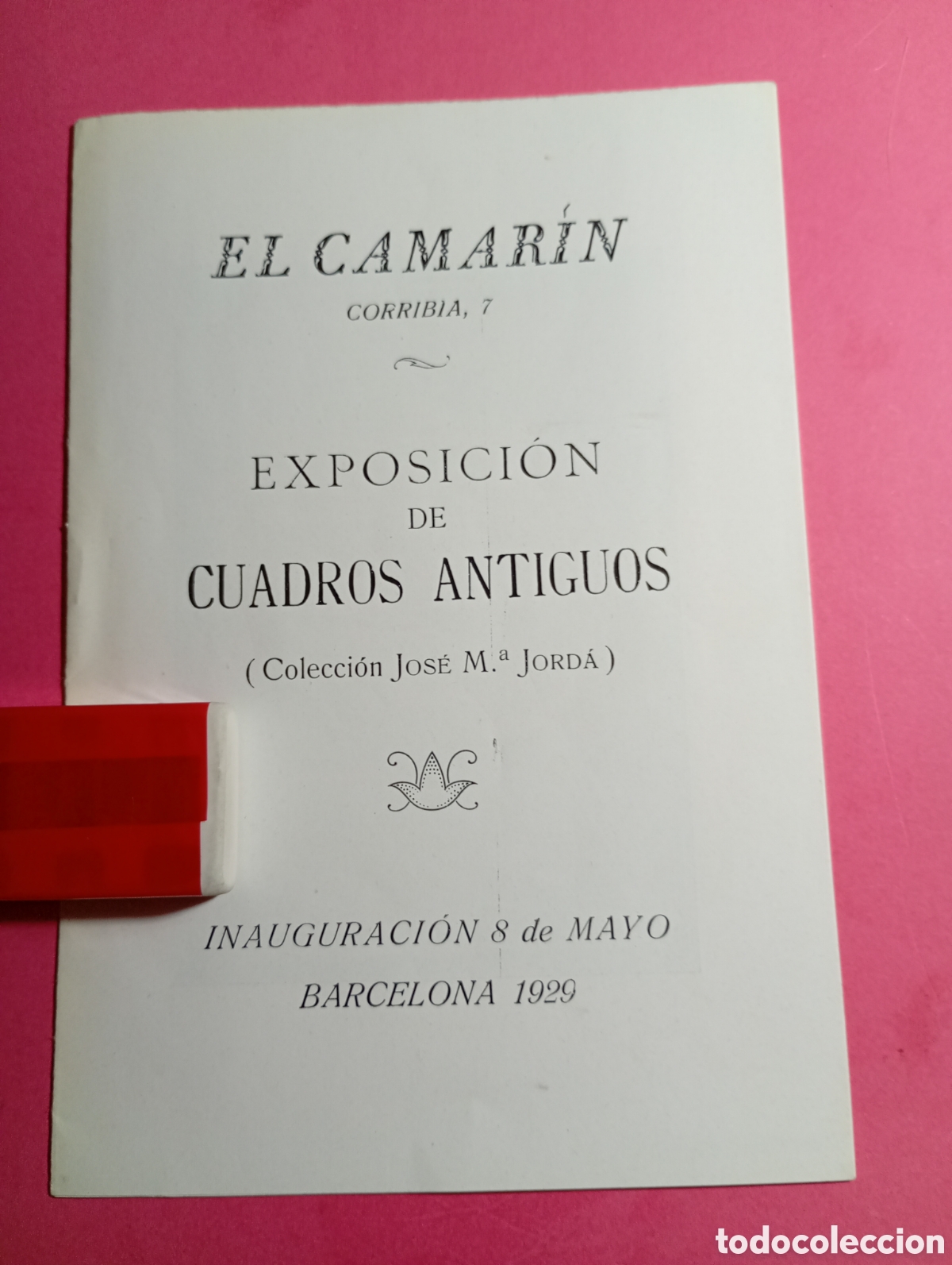 Art: EXPOSICI&Oacute;N 22 CUADROS ANTIGUOS COLECCI&Oacute;N JOS&Eacute; M&ordf; JORD&Aacute; INAUGURA 8/5 1929 EN EL CAMAR&Iacute;N BARCELONA