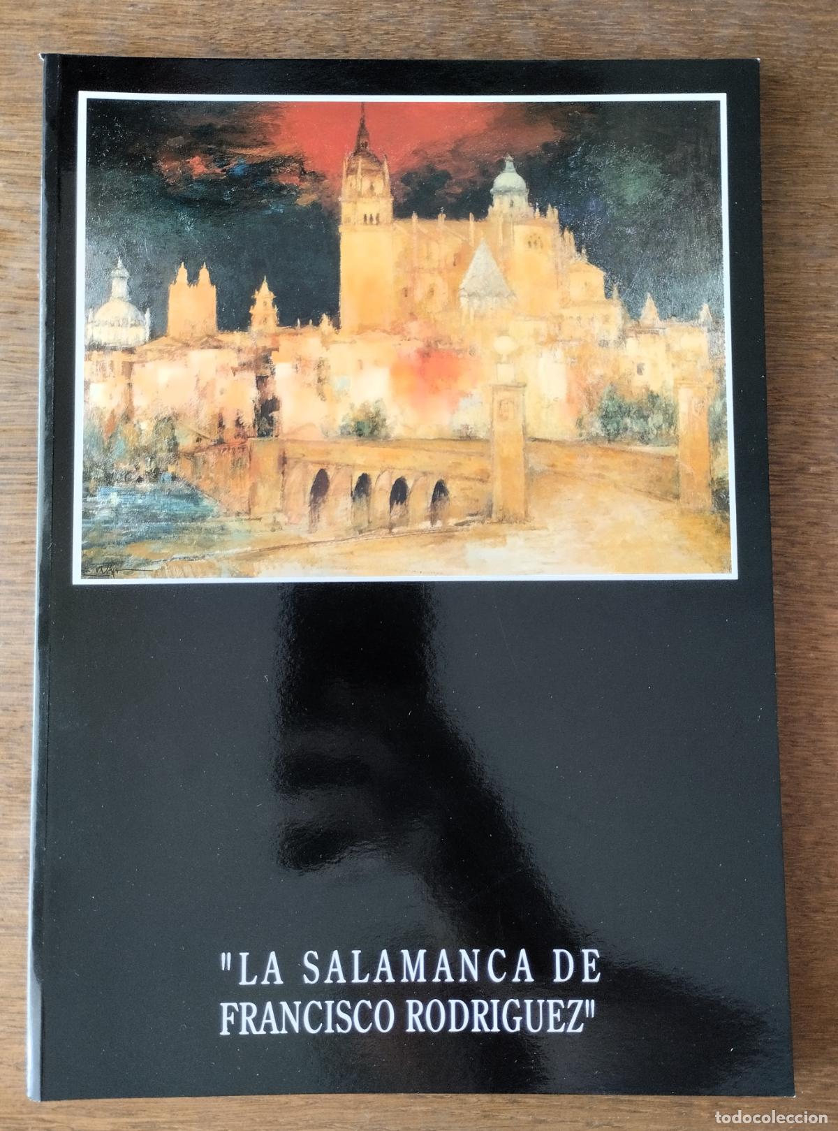 Arte: La Salamanca de Francisco Rodr&iacute;guez, cat&aacute;logo, Salamanca, 1992,