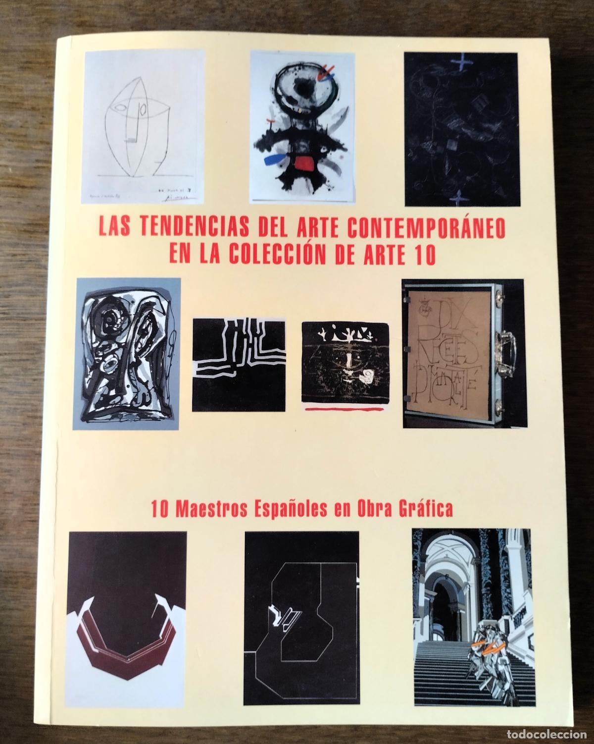 Arte: Las tendencias del Arte Contempor&aacute;neo en la colecci&oacute;n de Arte 10. 2001