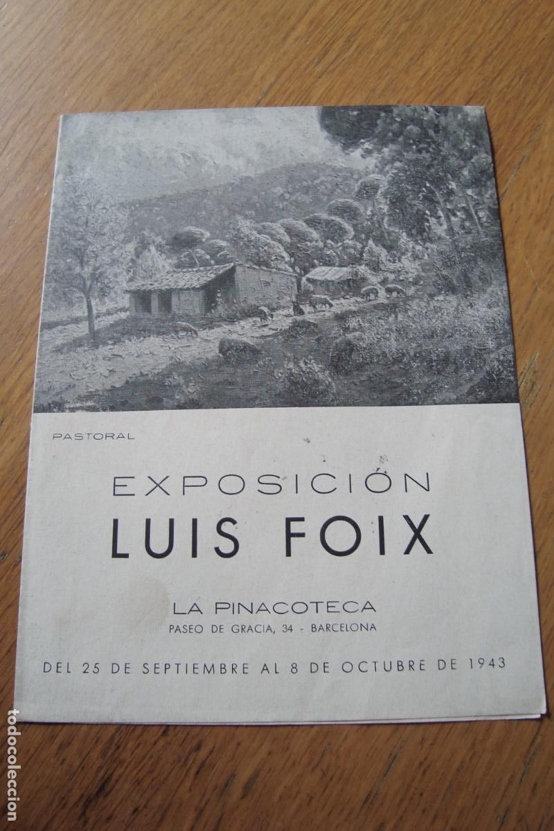 Arte: DIPTICO EXPOSICION LUIS FOIX . LA PINACOTECA BARCELONA 1943.