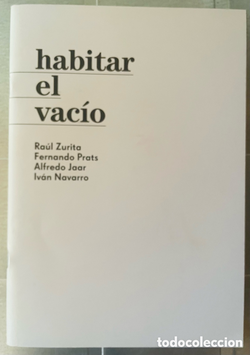 Arte: Habitar el vaac&iacute;o. 2016: Cat&aacute;logo exposici&oacute;n