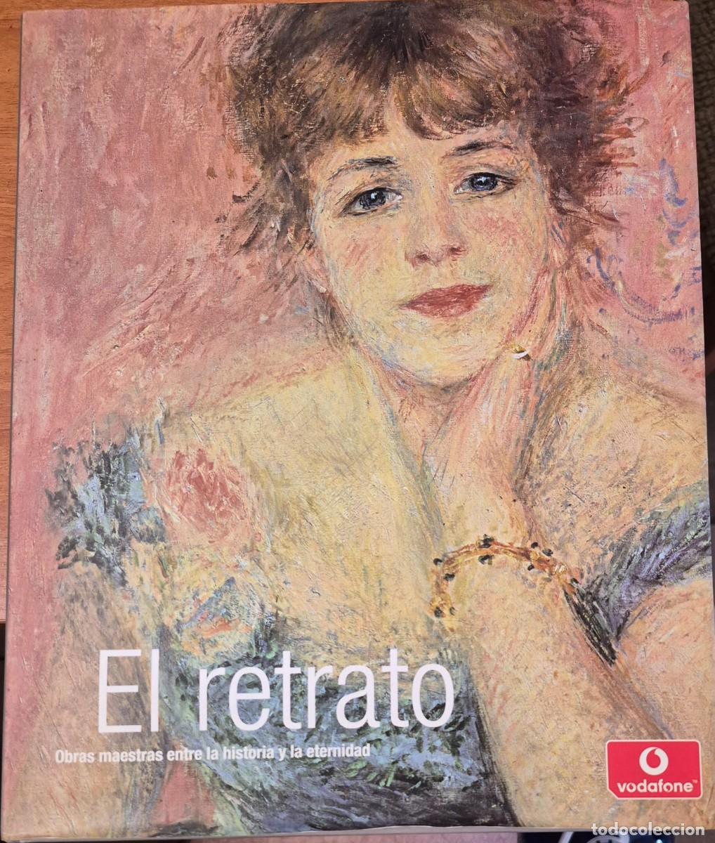 Arte: EL RETRATO: OBRAS MAESTRAS ENTRE LA HISTORIA Y LA ETERNIDAD - CAT&Aacute;LOGO ARTE VODAFONE/ ELECTA (2005)