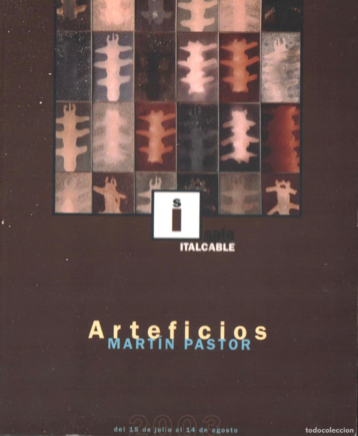 Art: MART&Iacute;N PASTOR ARTEFICIOS ED FUNDACI&Oacute;N UNICAJA 2003 1&ordf; EDICI&Oacute;N EXPO SALA ITALCABLE M&Aacute;LAGA