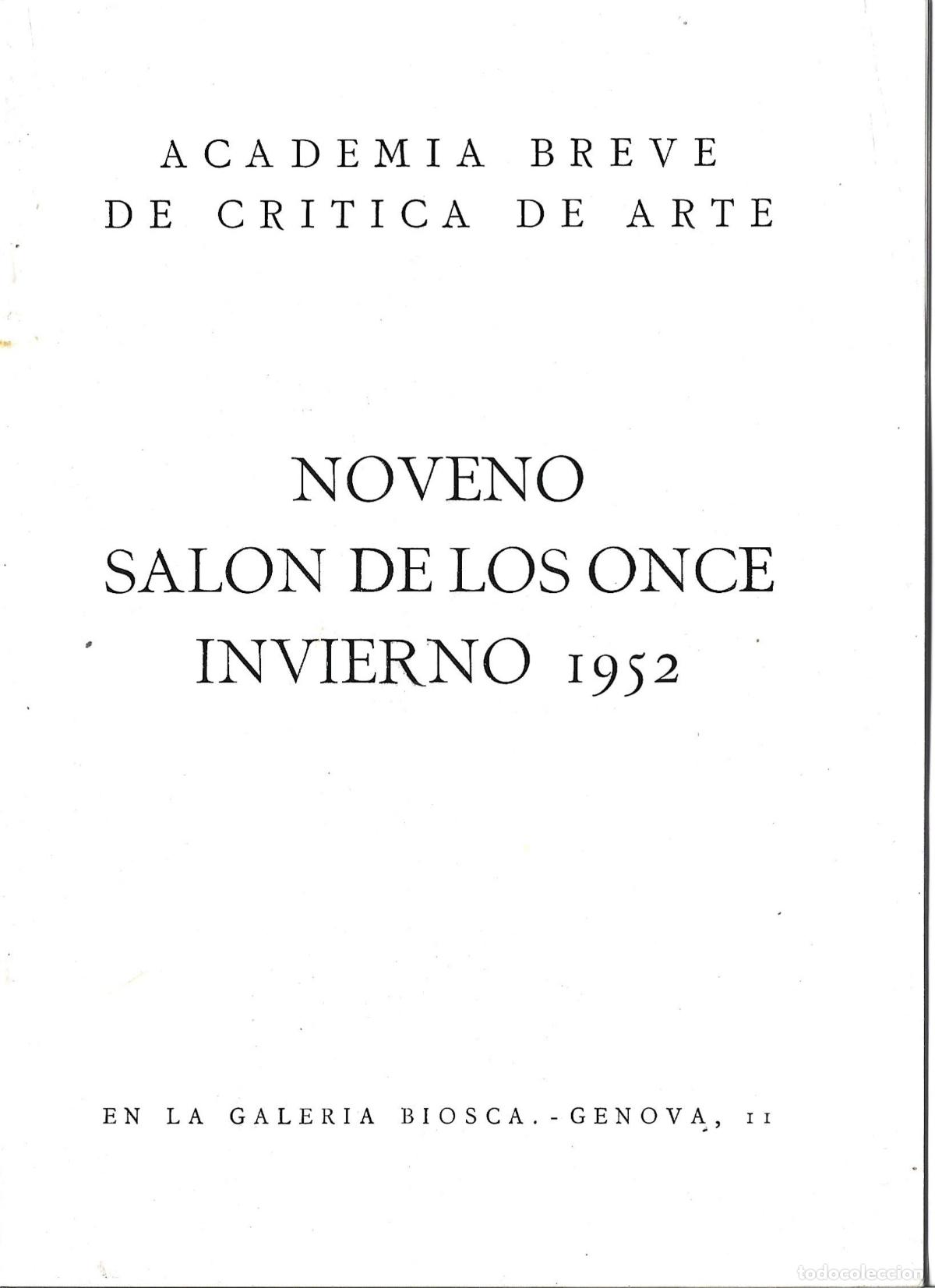 Arte: NOVENO SALON DE LOS ONCE INVIERNO 1952-GALERIA BIOSCA-EUGENIO D`ORS-ANGEL FERRANT-JOAN PON&Ccedil;S-T&Agrave;PIES-