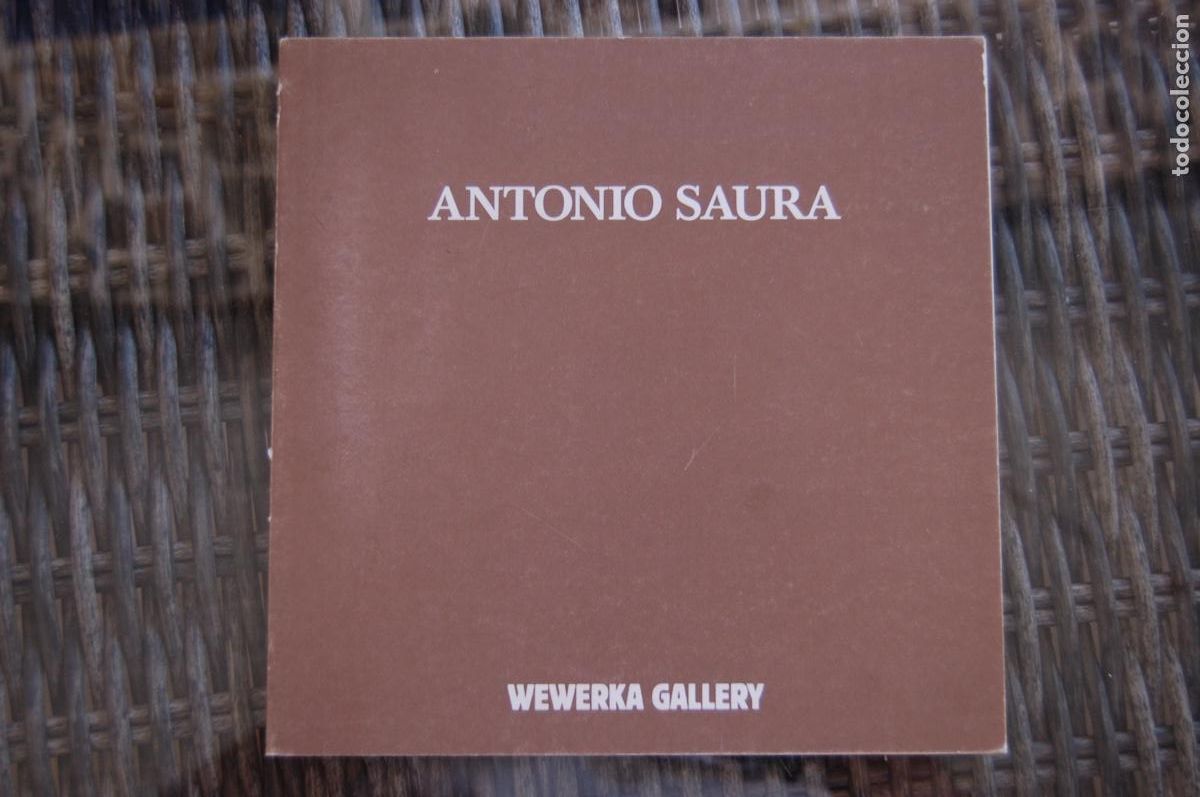 Arte: SAURA, ANTONIO. Cat&aacute;logo de 20,5x20,5. 34 pp. Exposici&oacute;n en Wewerka Gallery (Berl&iacute;n).A&ntilde;o 1984.