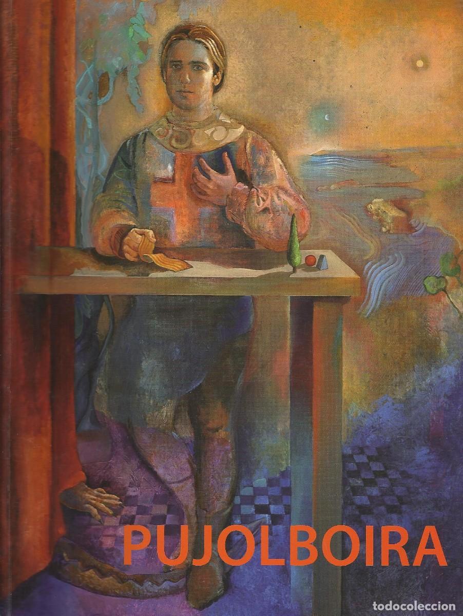 Arte: Pujol Boira. Peintures et sculptures. Retrospective 2014. Bergerac-Dordogne. Francia. Cat&aacute;logo Arte.