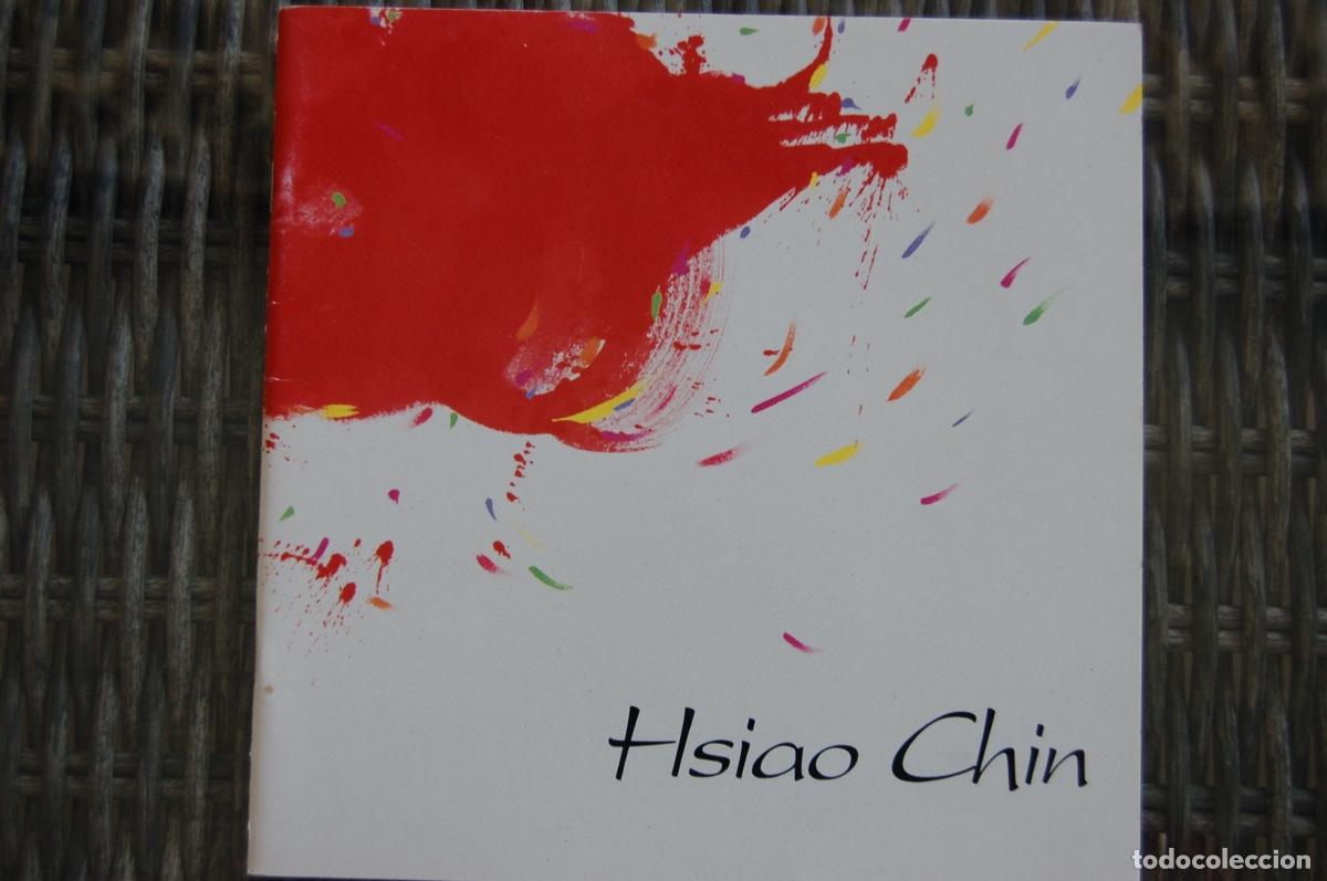 Arte: HSIAO CHIN (1935 Shangh&aacute;i, China)Cat&aacute;logo de 21x21. 32 pp. A&ntilde;o 1987. Buen estado.