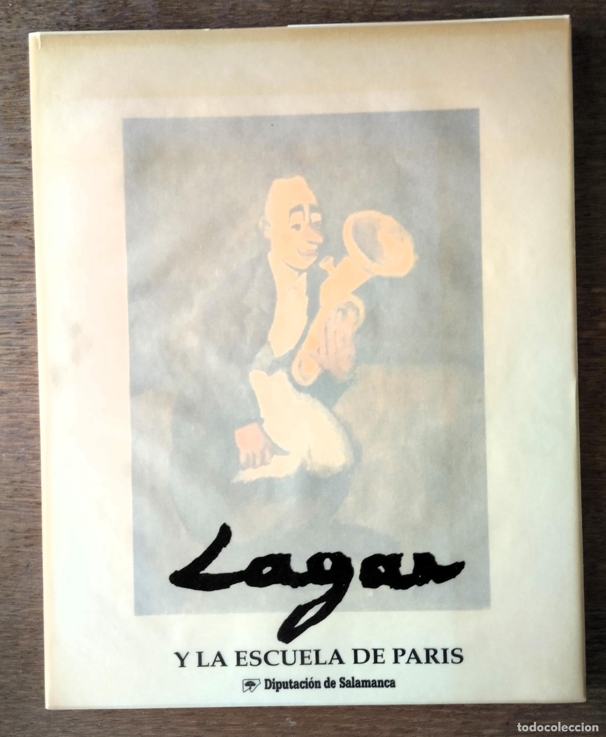 Arte: Celso Lagar y la escuela de Par&iacute;s, Diputaci&oacute;n de Salamanca, 1991,