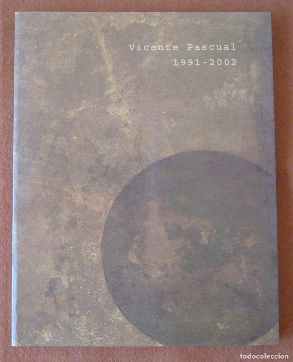 Arte: Vicente Pascual : 1991-2002 (Cat&aacute;logo exposici&oacute;n Casal Solleric) - Firmado y dedicado por el artista