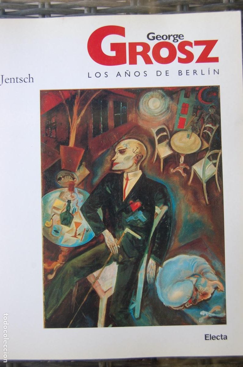 Arte: GEORGE GROSZ Los a&ntilde;os de Berl&iacute;n. (Berl&iacute;n 1893/1959) Cat&aacute;logo 29,7x 24,5. 214 pp.A&ntilde;o 1997. Buen estad