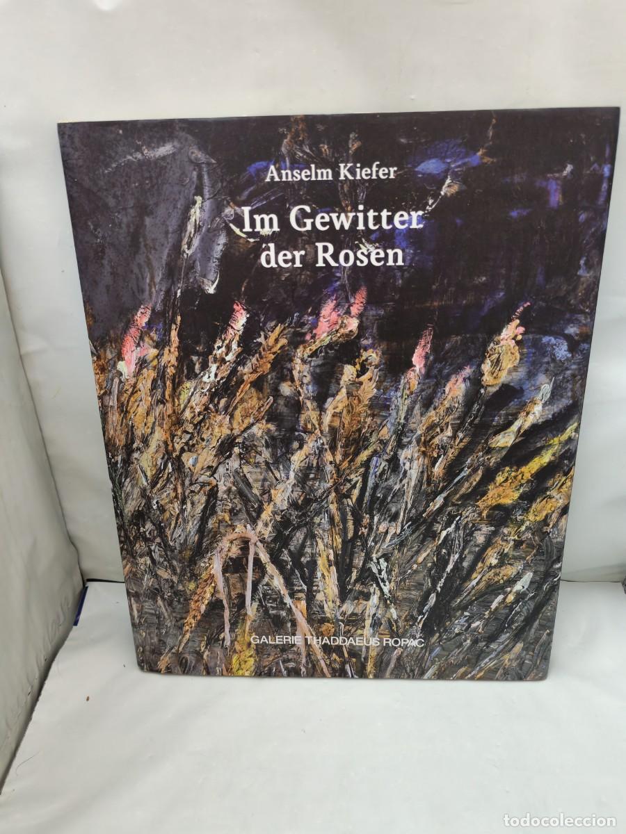 Arte: Anselm Kiefer: Im Gewitter der Rosen (Cat&aacute;logo Galerie Thaddaeus Ropac, 2015, Texto en alem&aacute;n)