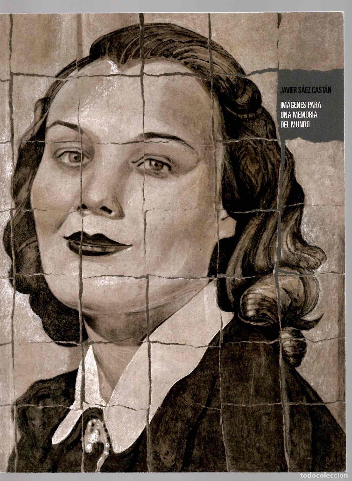 Arte: IMAGENES PARA UNA MEMORIA DEL MUNDO. JAVIER SAEZ CASTAN. AYTO. DE PAMPLONA, 2021