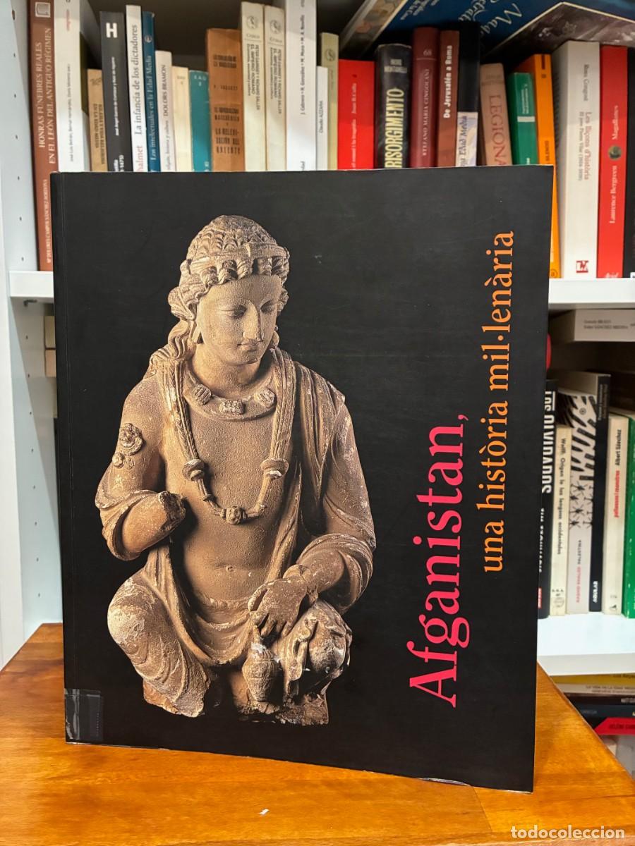 Arte: Afganist&aacute;n una hist&ograve;ria mil.len&agrave;ria. Varios autores. La Caixa