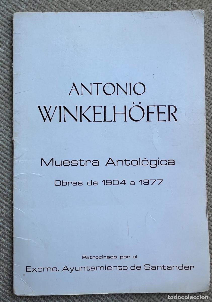 Arte: Cat&aacute;logo de Antonio Winkelh&ouml;fer - Muestra Antol&oacute;gica - Obras de 1904 a 1977 - Santander, 1978