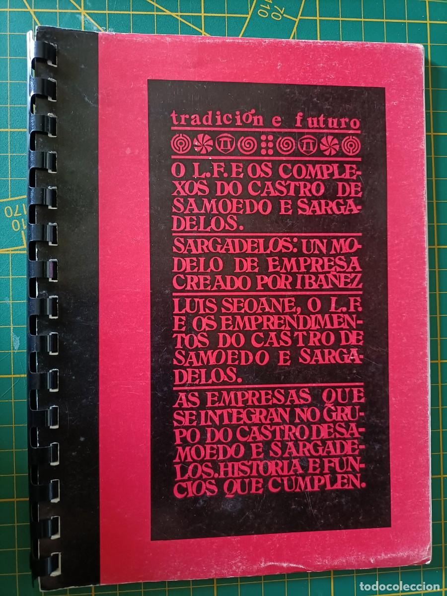 Arte: TRADICION E FUTURO. O L.F. E OS COMPLEXOS DO CASTRO DE SAMOEDO E SARGADELOS. ED. DO CASTRO, 1987