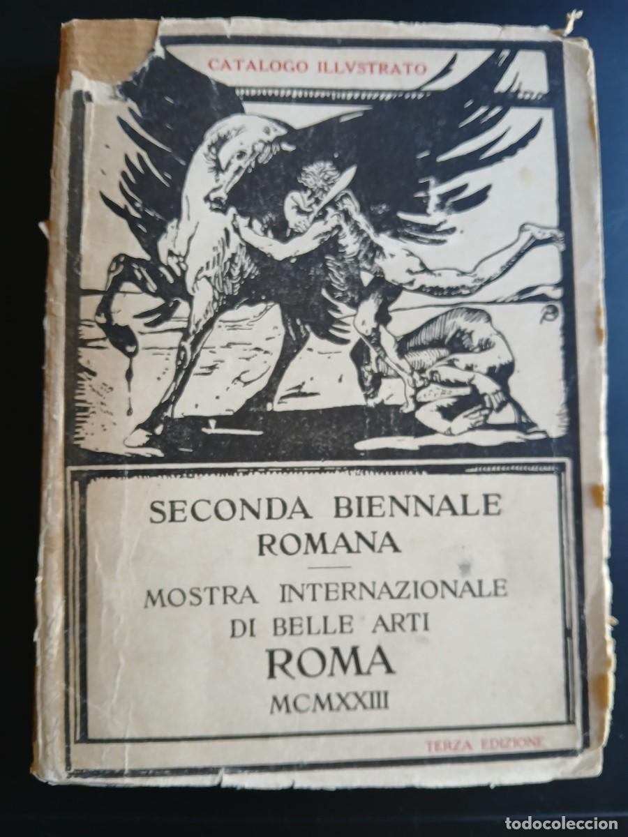 Arte: Secundaria biennale romana ( cat&aacute;logo illustrato) 1923