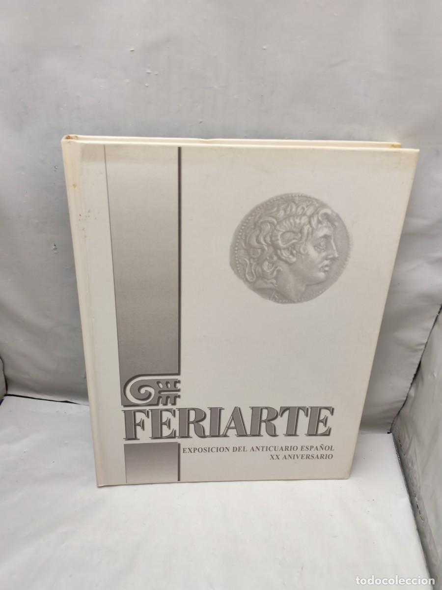 Art: FERIARTE. Exposici&oacute;n del Anticuario Espa&ntilde;ol: Cat&aacute;logo oficial XX Aniversario (tapa dura)