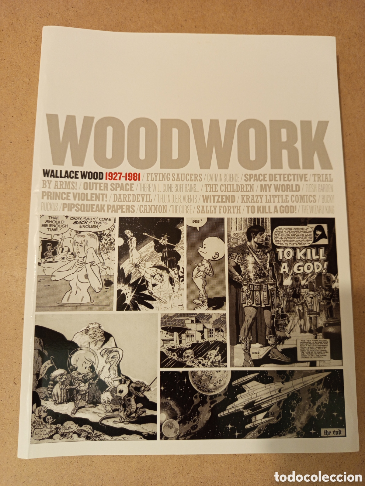 Arte: WOODWORK. WALLACE WOOD 1927-1981(CASAL SOLLERIC)