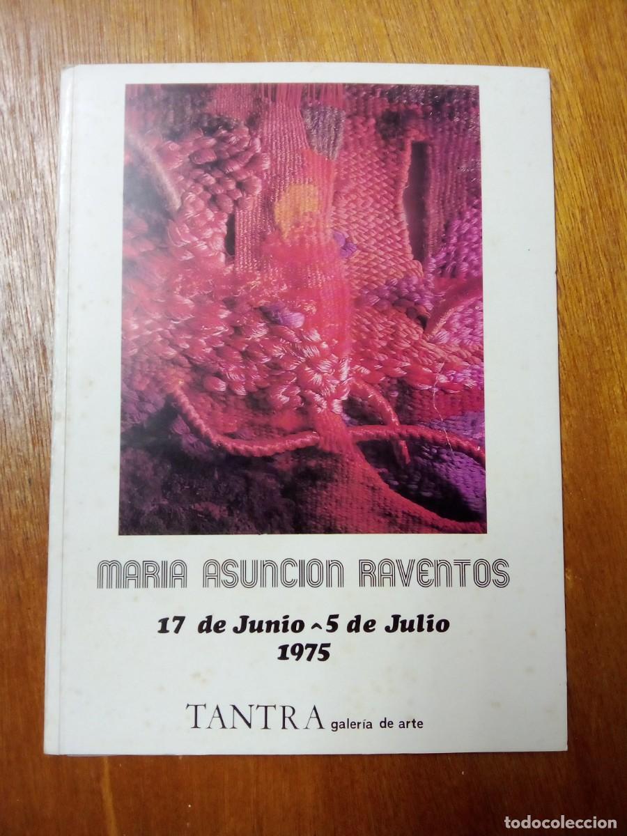 Arte: MARIA ASUNCION RAVENTOS, CATALOGO GALERIA DE ARTE TANTRA, GIJON, 1975